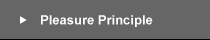 Pleasure Principle